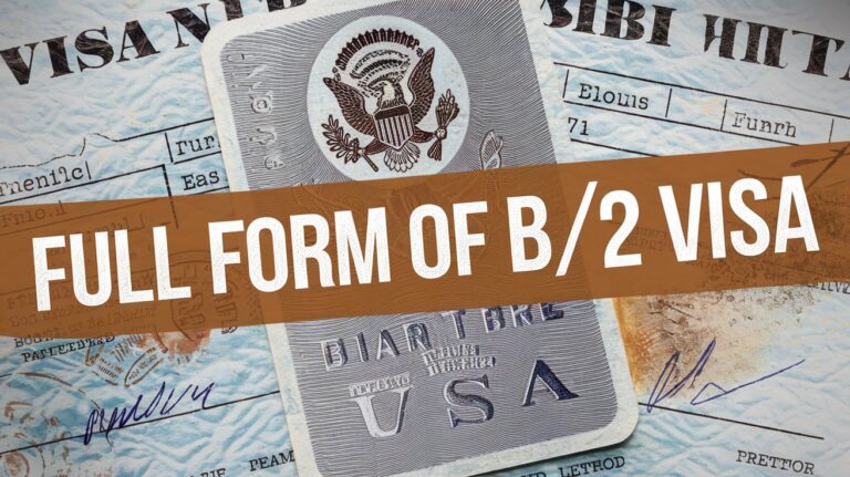 Full Form of B1/B2 Visa: Business and Tourist Visa Explained